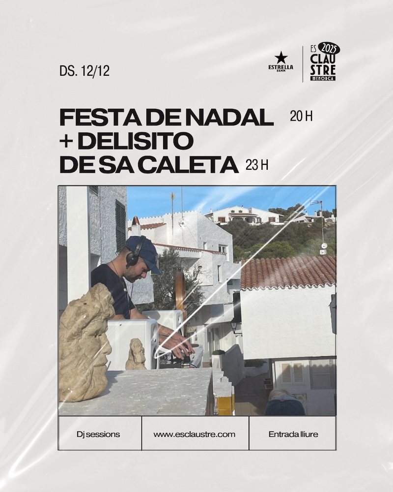 Delisito de la Caleta
Diss 13 DESEMBRE 23h
Es Claustre